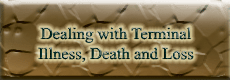 Dealing with Terminal Illness, Death and Loss
